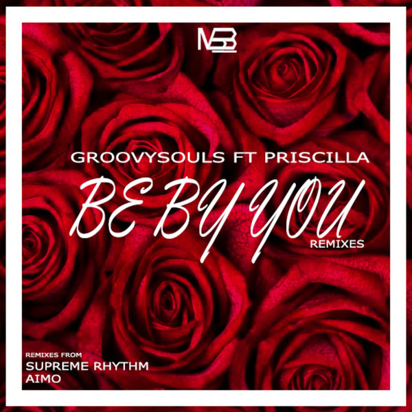 Groovysouls, Priscilla - Be by You (Remixes) [MSBOX006]